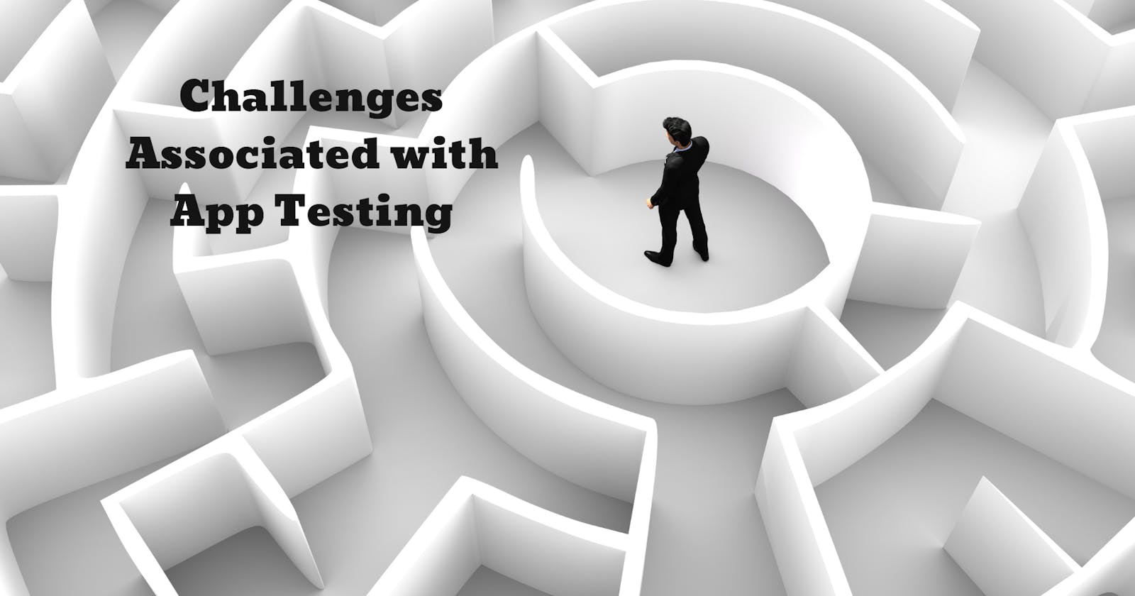 Challenges Associated with App Testing