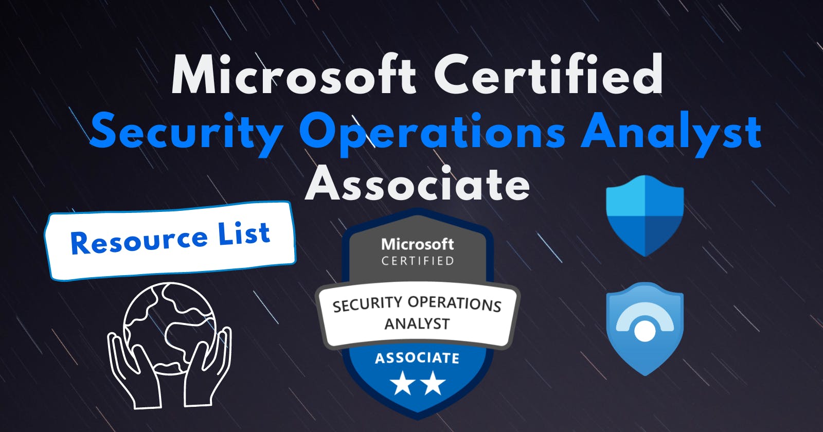 Microsoft Certified: Security Operations Analyst Associate | Resources