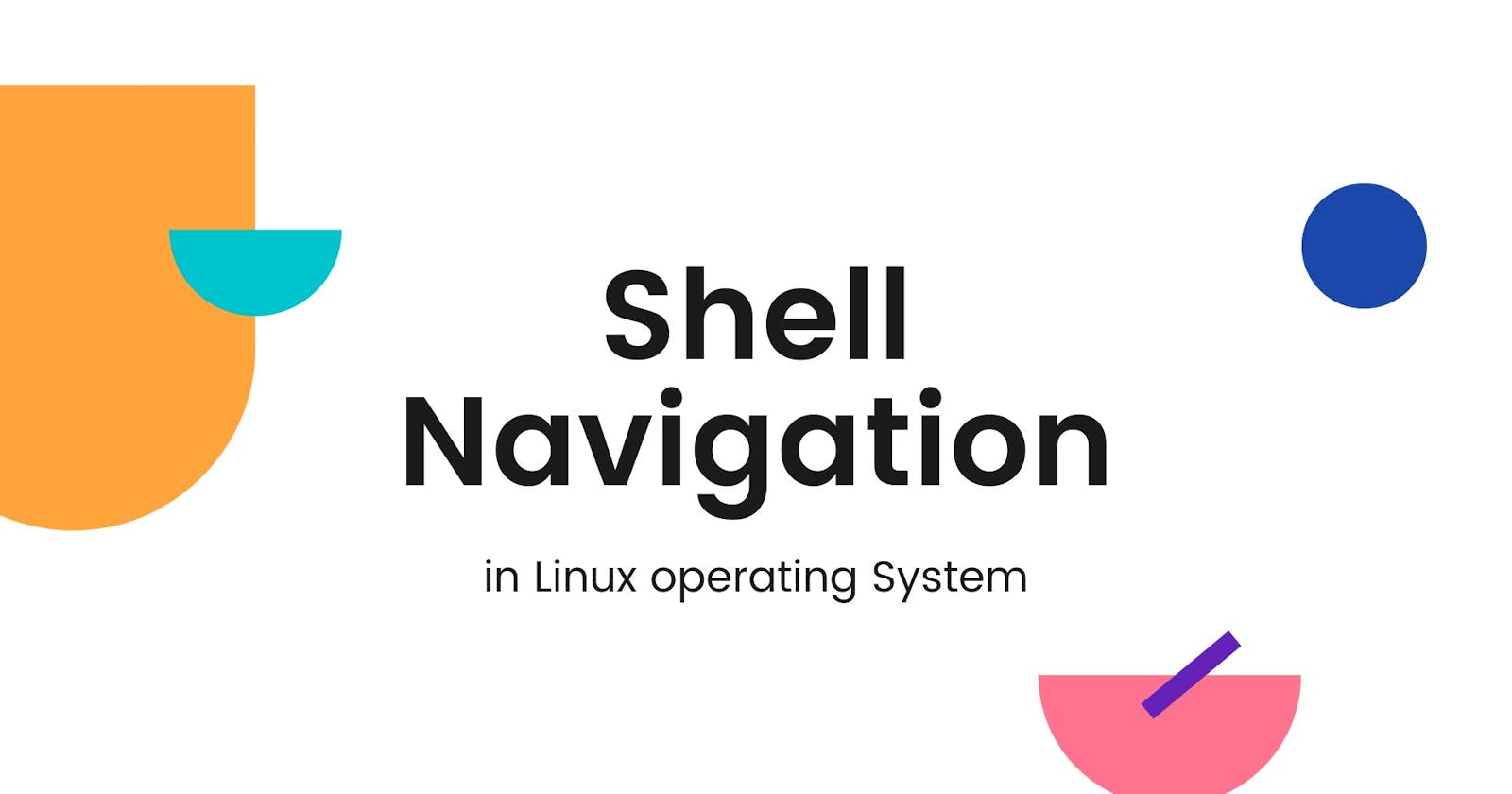 Shell Navigation in Linux Operating System