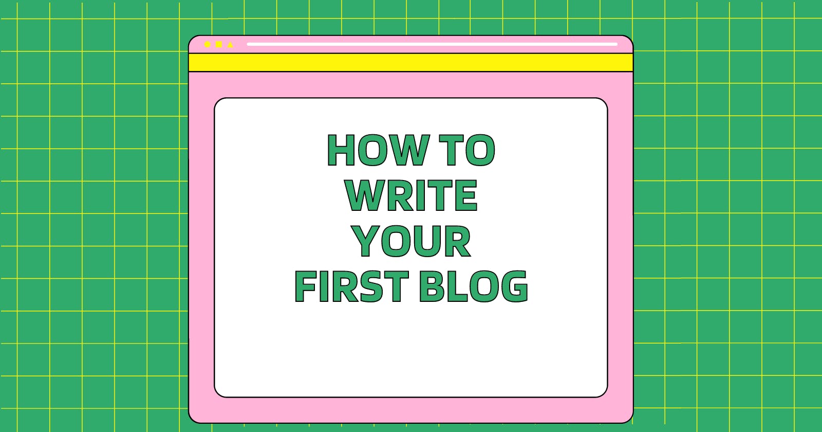 How to write your first blog