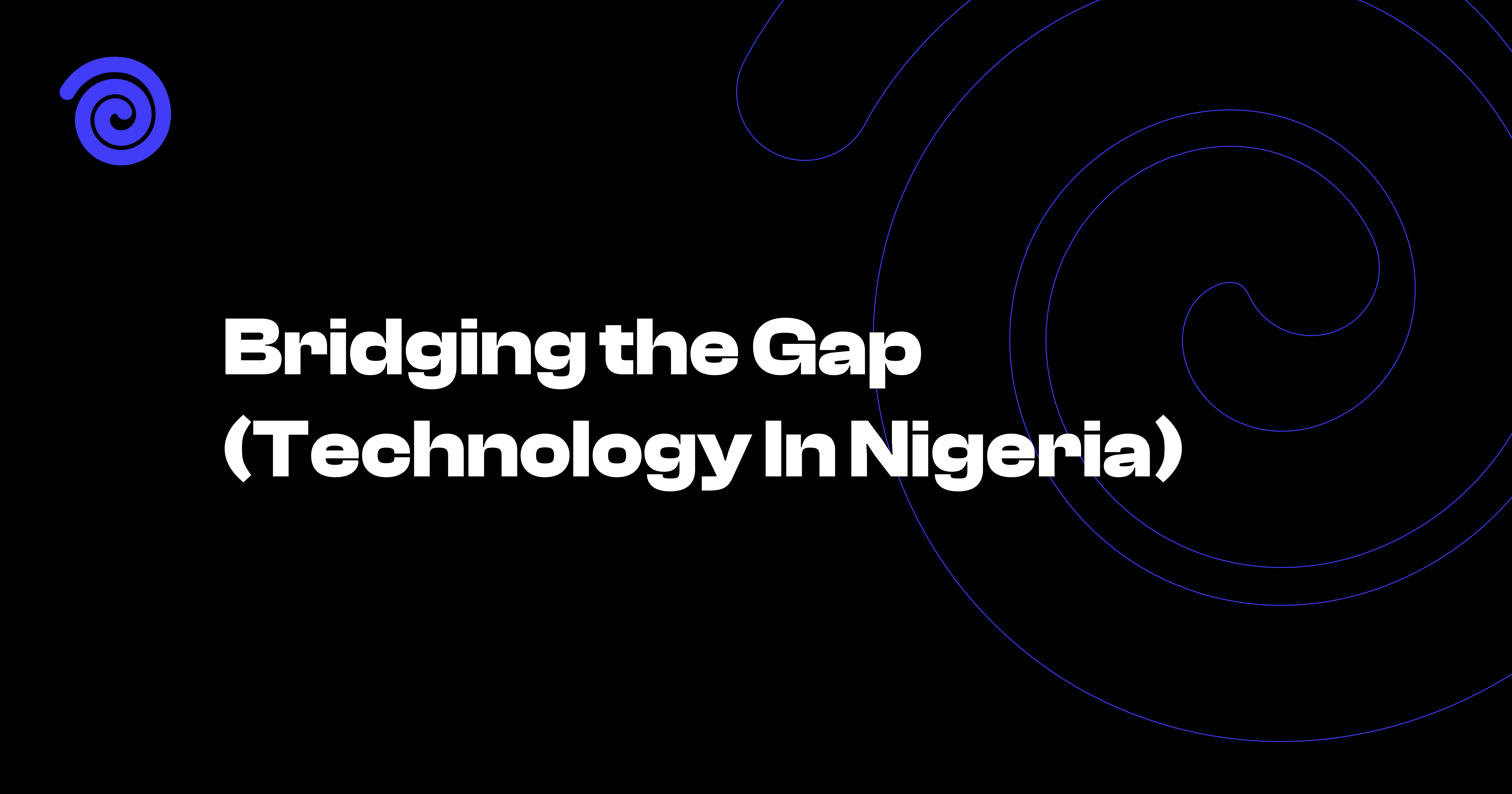 Bridging the Gap (Technology In Africa) Nigeria