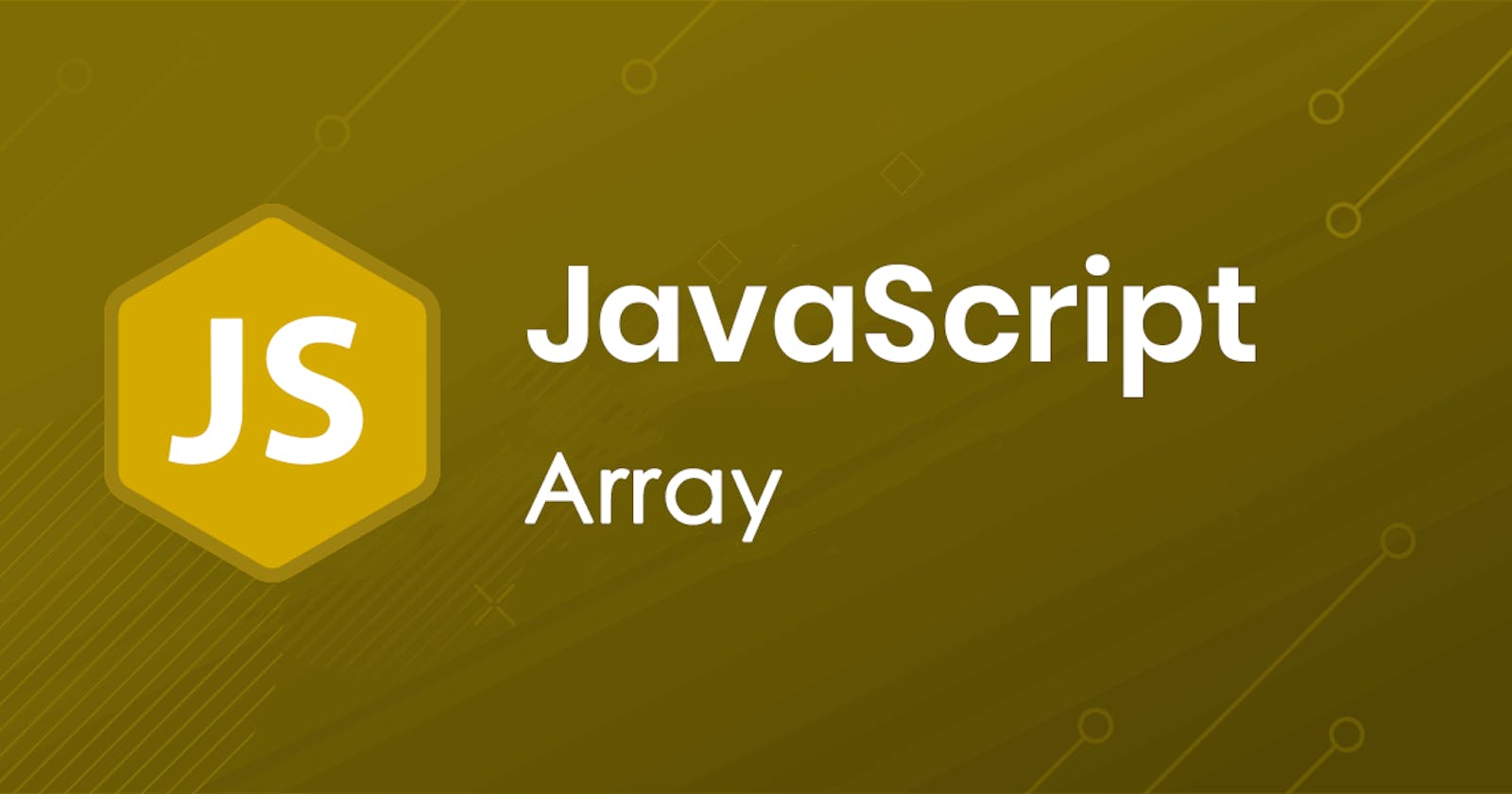 Array and Array Method in JavaScript