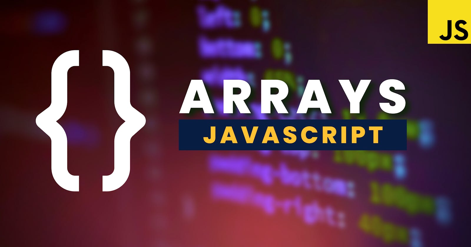 Everything about Arrays in JavaScript💻