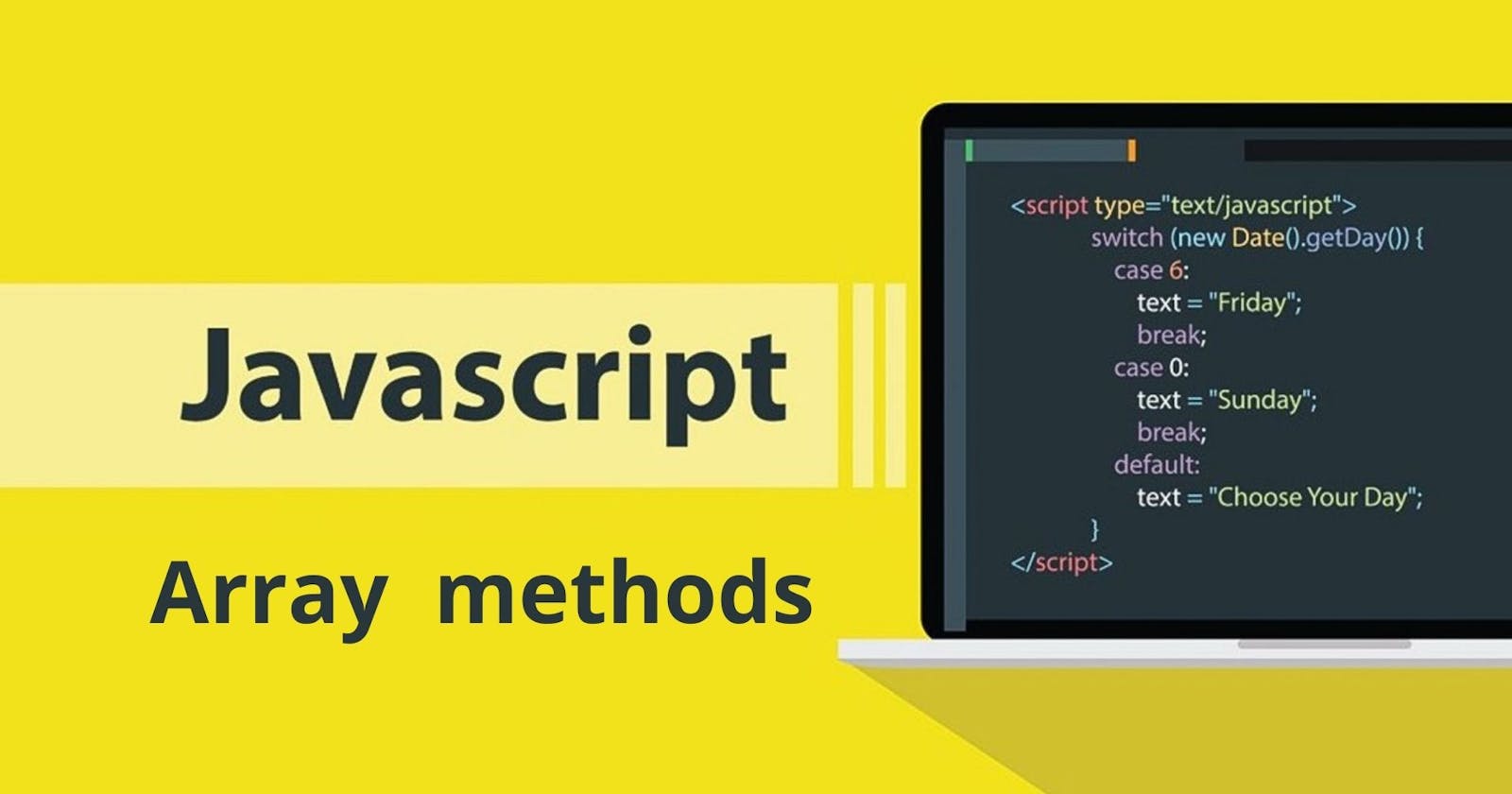 Javascript Arrays And its Methods