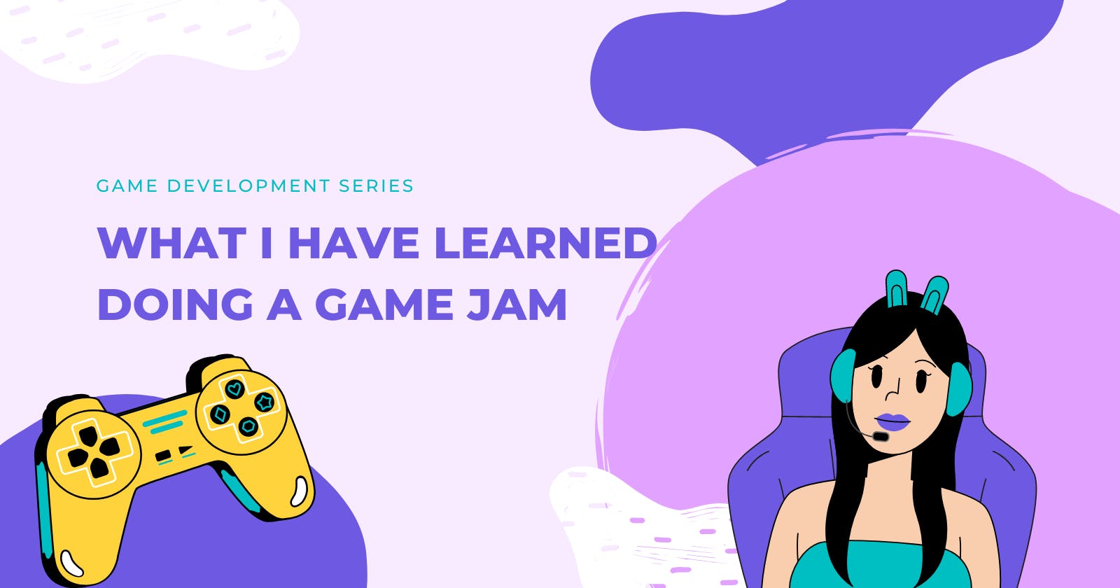 What I have learned doing my very first game jam!