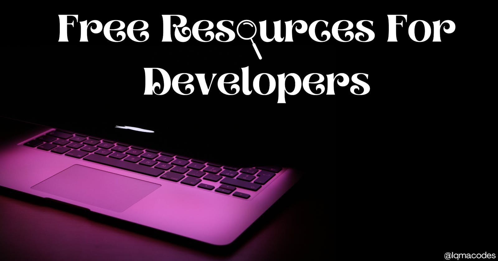 Free Resources for Developers