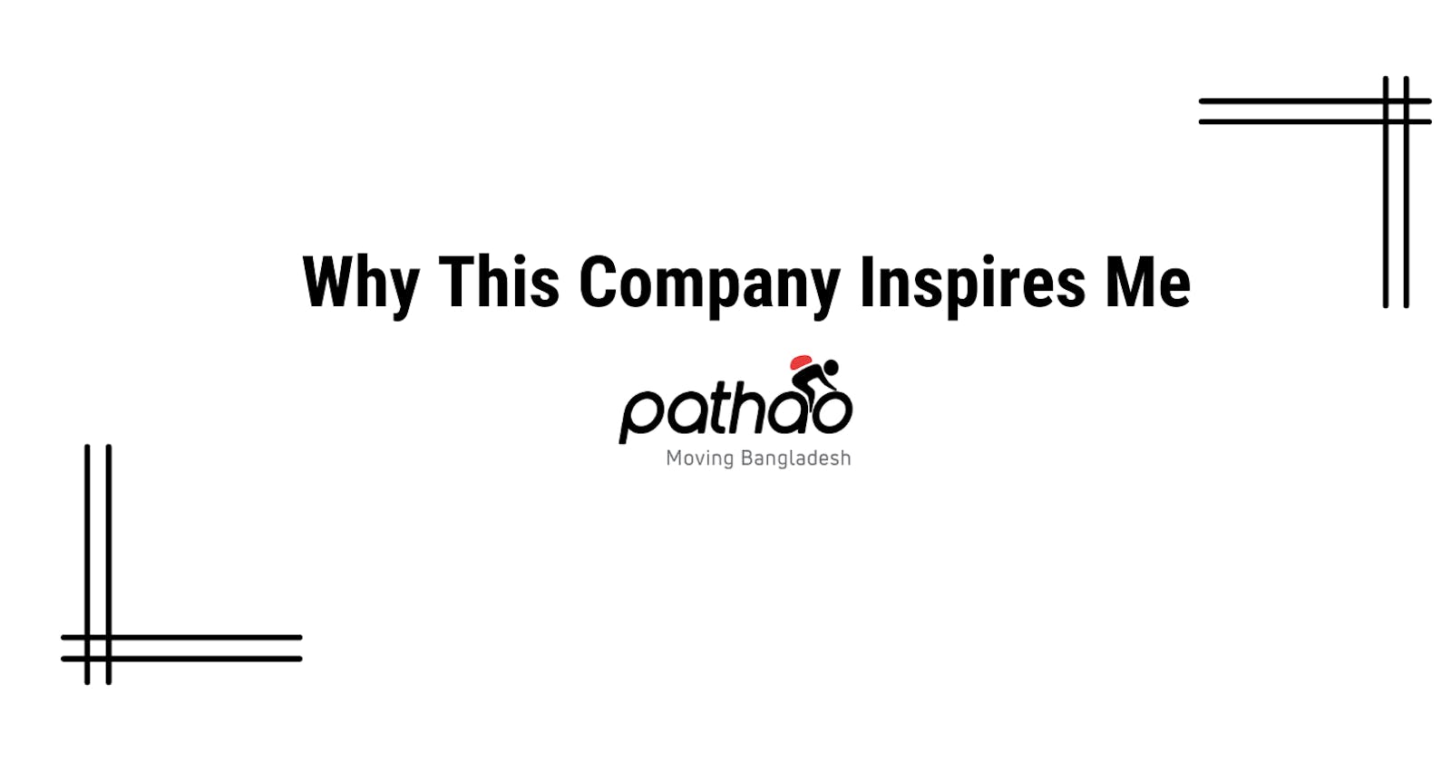Why This Company Inspires Me