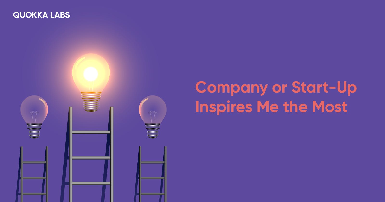 Which Company or Start-Up Inspires the Most and Why?