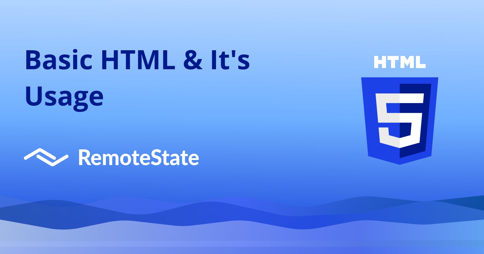 Basic HTML & It's Usage