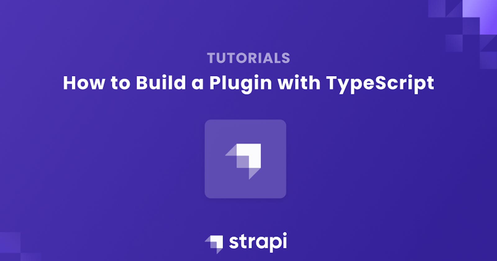 How to Build a Plugin with TypeScript