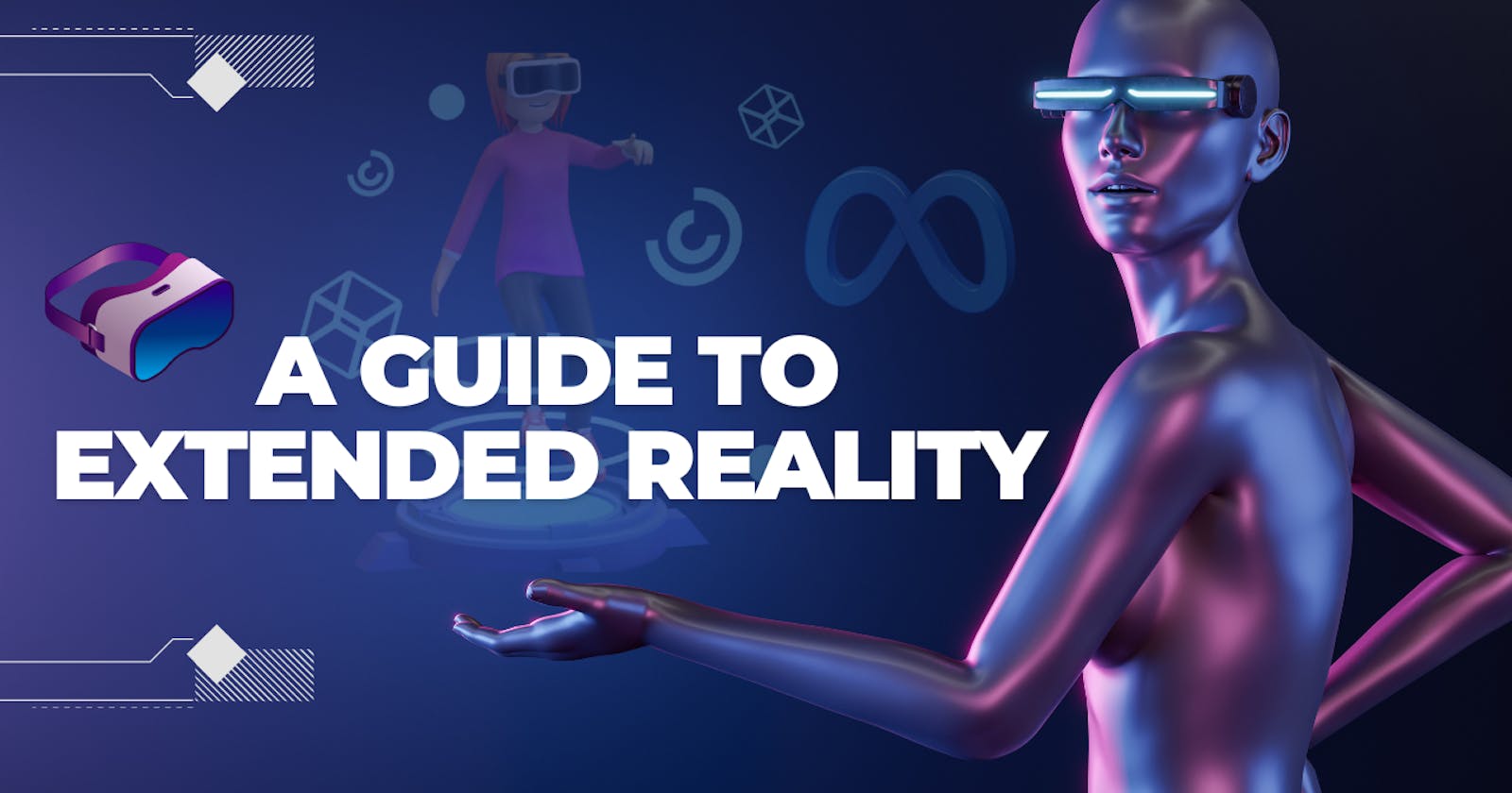 Introduction to Extended Reality(XR) and How it is different from AR/VR?