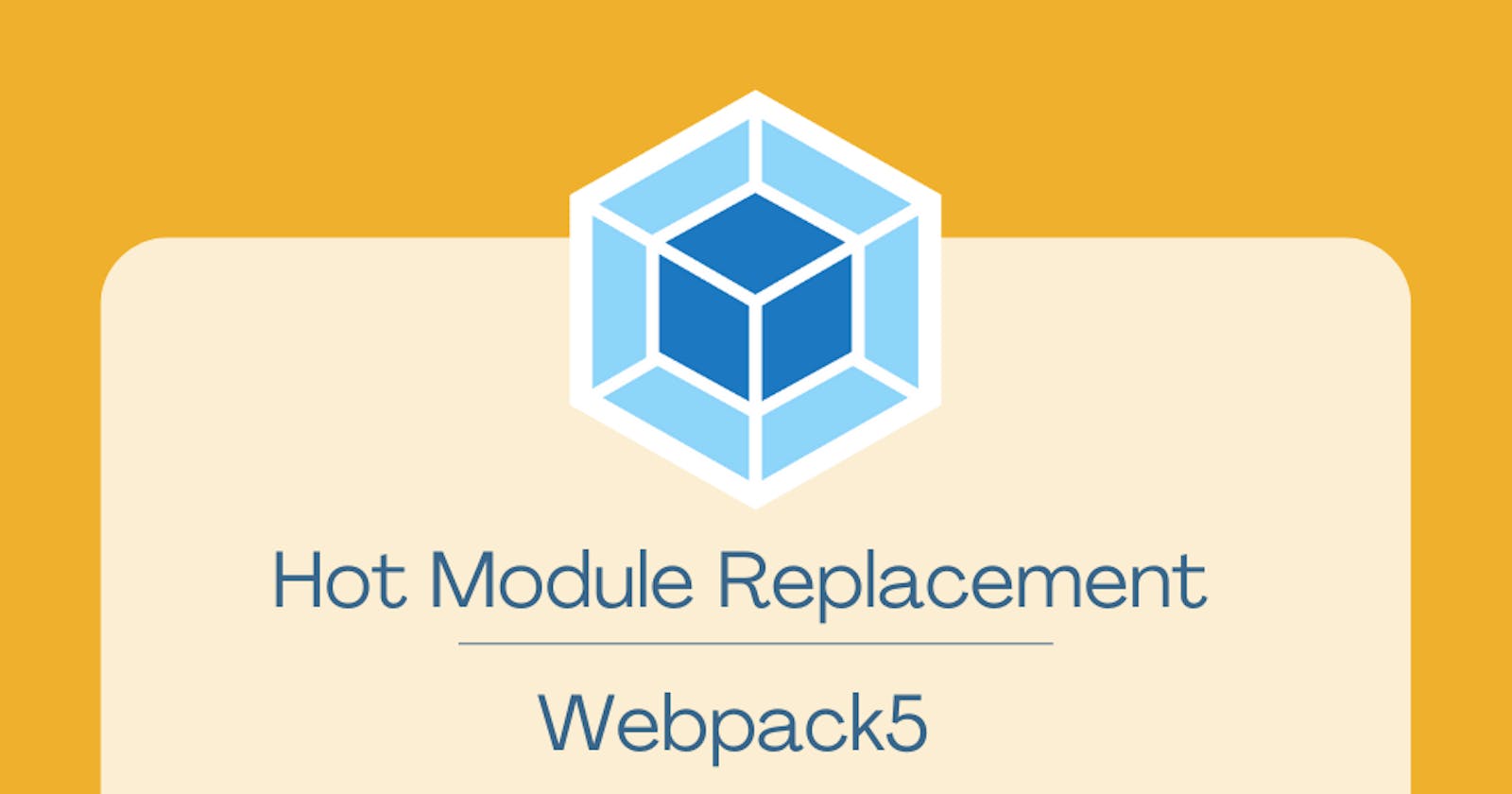Hot Module Replacement-Webpack 5