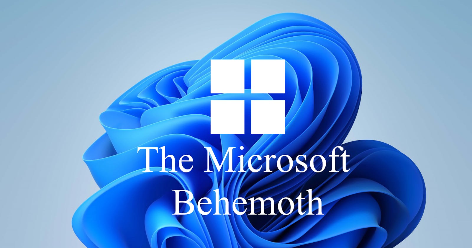 The Microsoft Behemoth