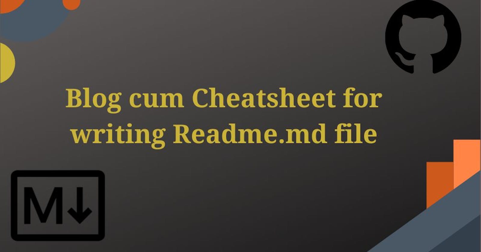 Blog cum cheatsheet for writing readme.MD file (markdown file)