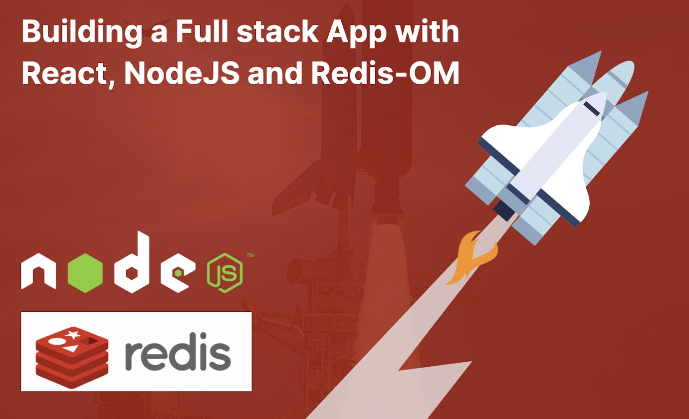 Building a Fullstack App with ReactJS, NodeJS, ExpressJs and Redis-OM
