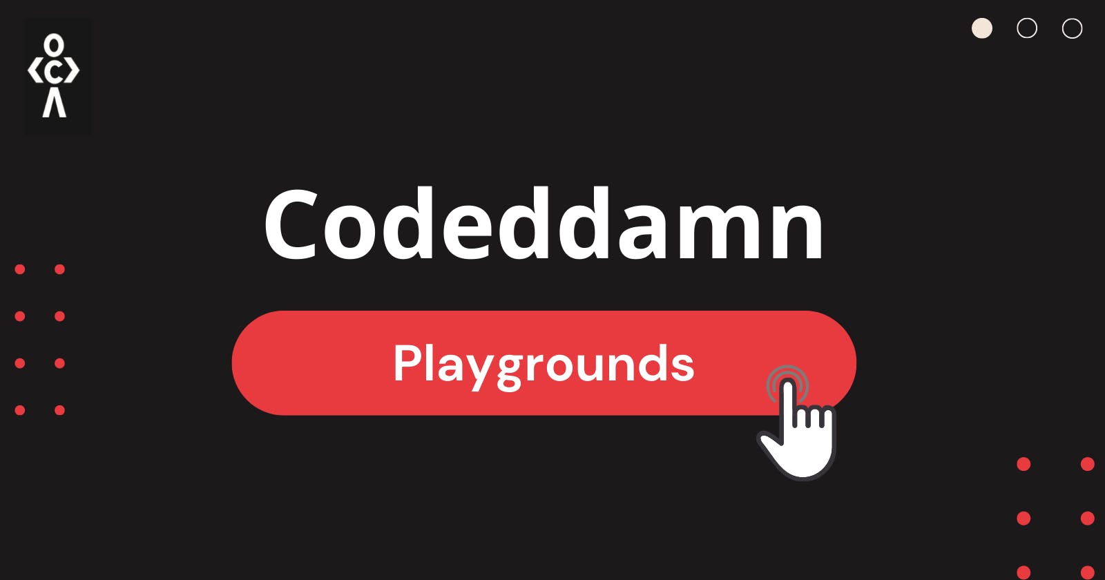 What Are Codedamn Playgrounds?