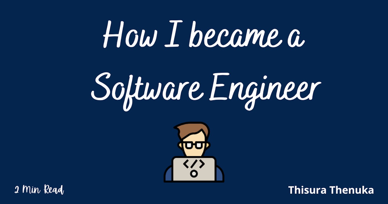 How I Became a Software Engineer