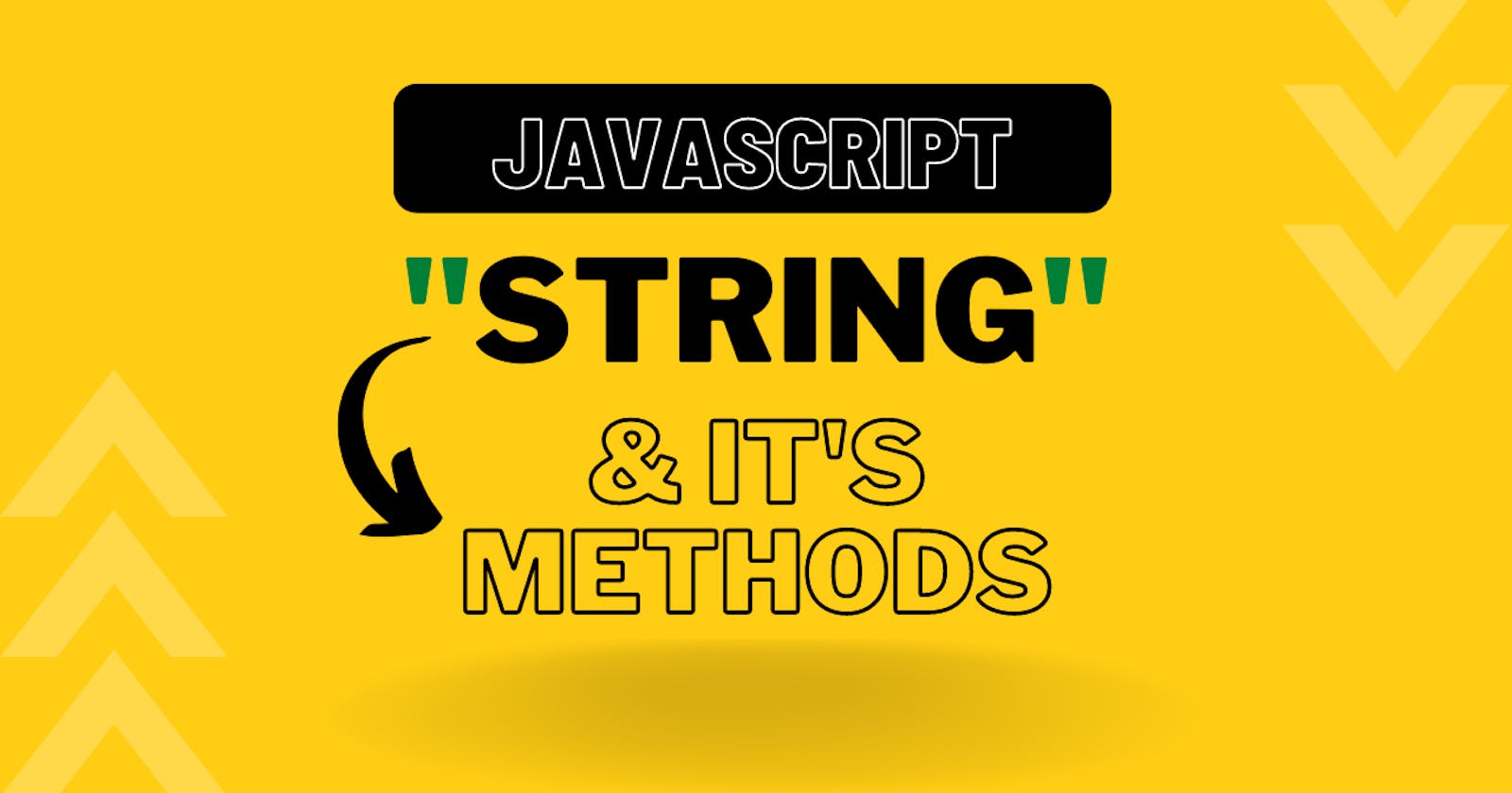 Javascript Strings & Its Method