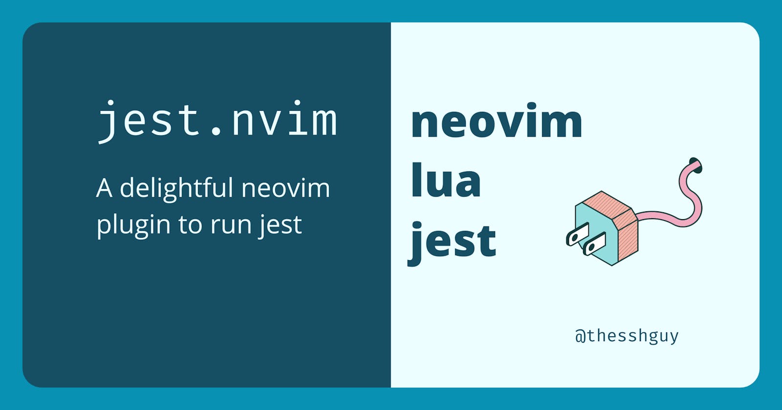 How I Built A Neovim Plugin To Run Jest And What You Need To Know To Build Your Own Plugin