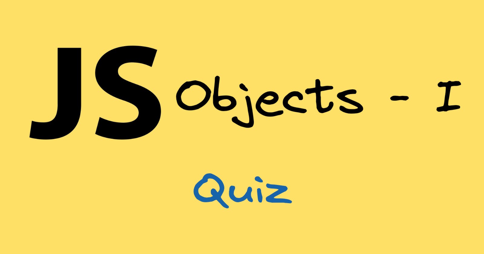 Hacking Javascript Objects - I Quiz