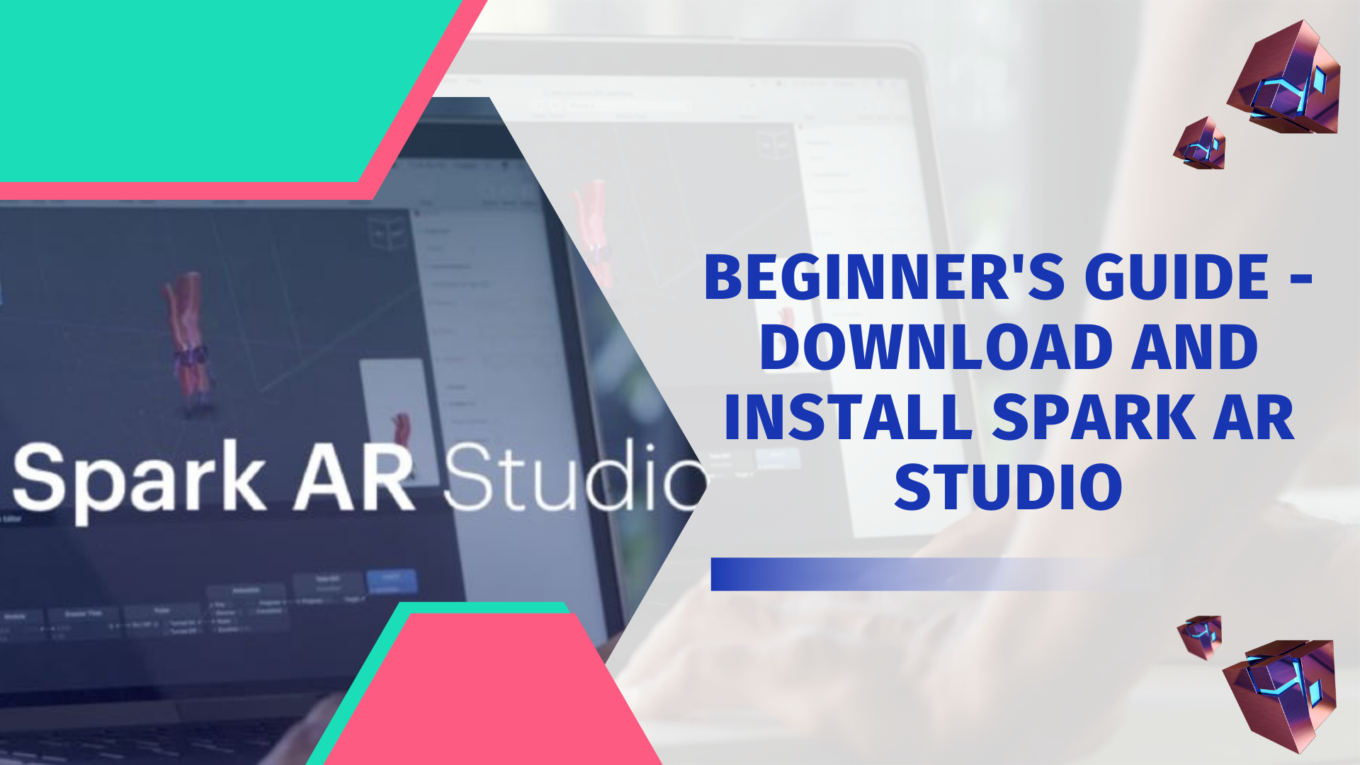 Beginner's Guide - Download and Install Spark AR Studio