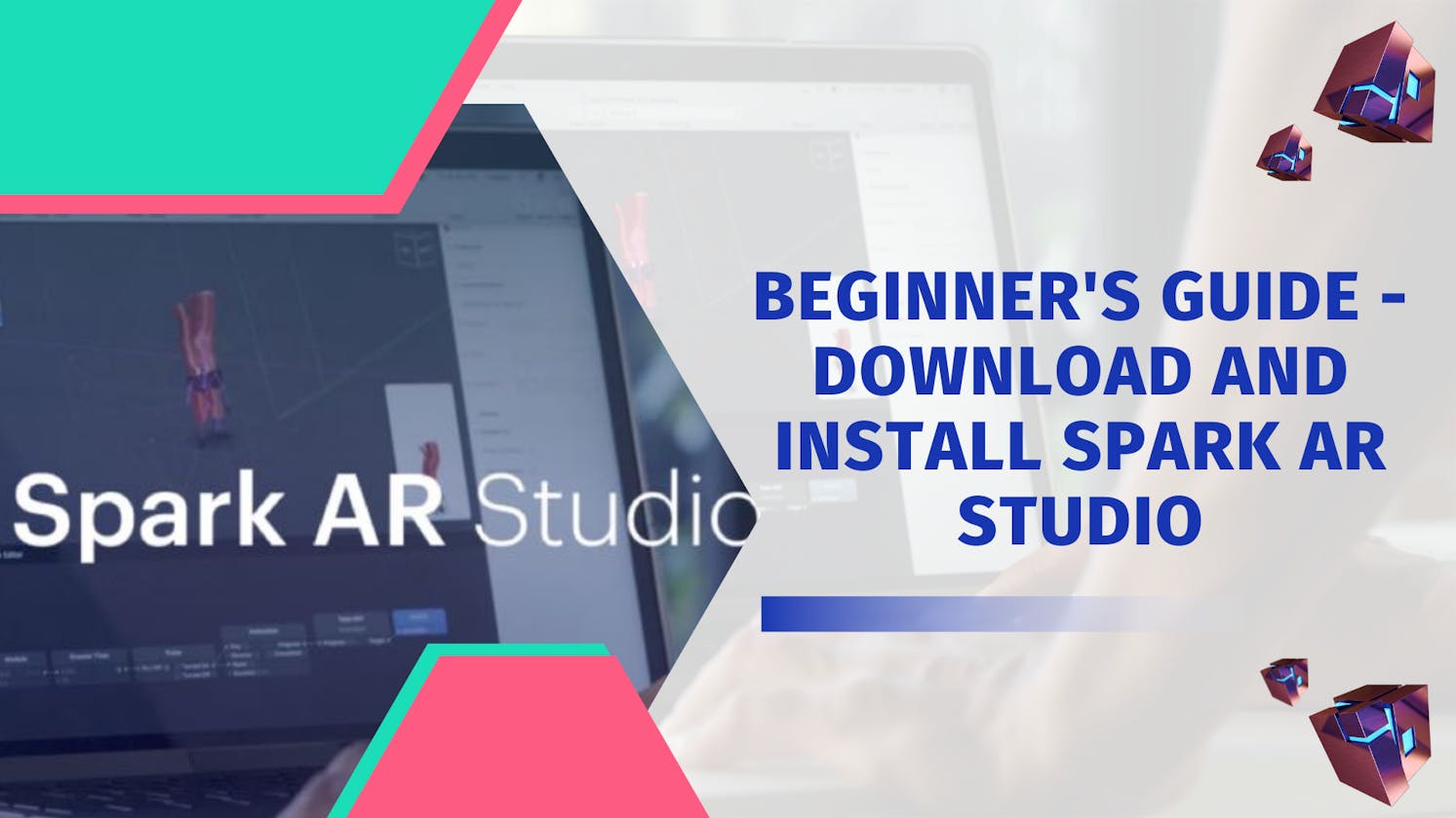 Beginner's Guide - Download and Install Spark AR Studio