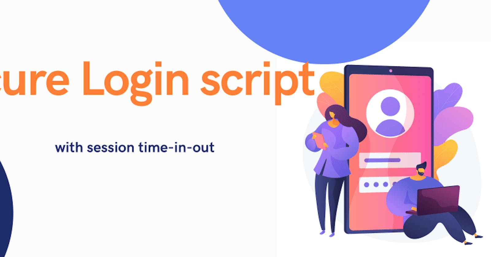 Setting session time in and out for a safe PHP login script.