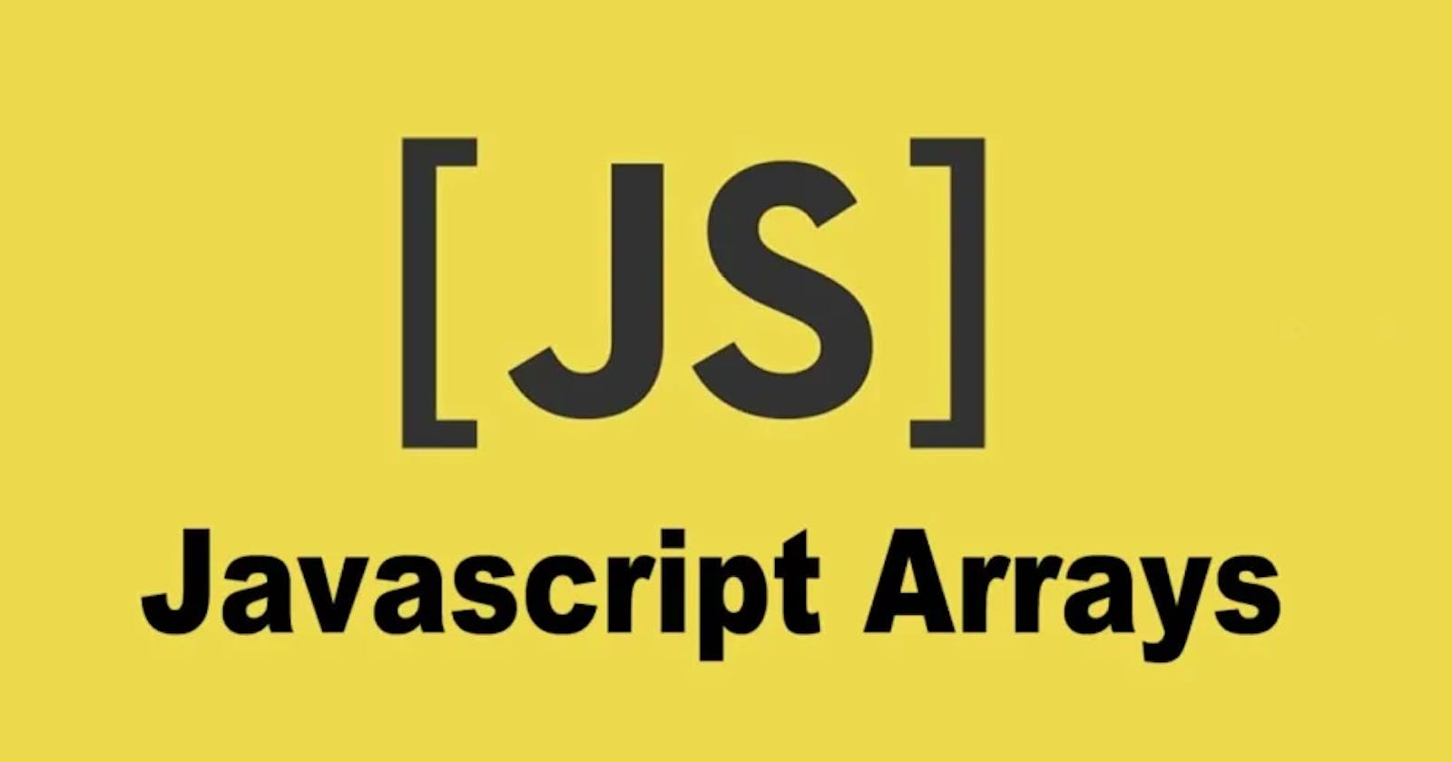 Arrays in JavaScript - It's properties and methods