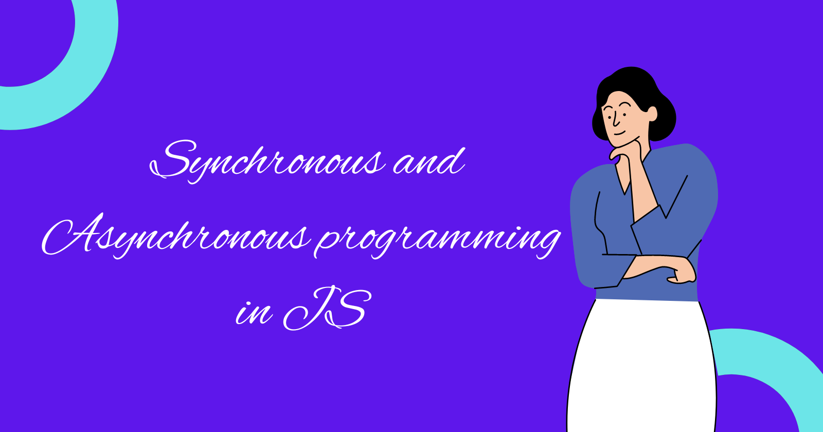 What is Synchronous and Asynchronous programming in JS