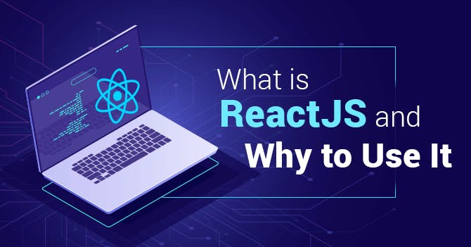 What-is-ReactJS-and-Why-to-Use-It.png