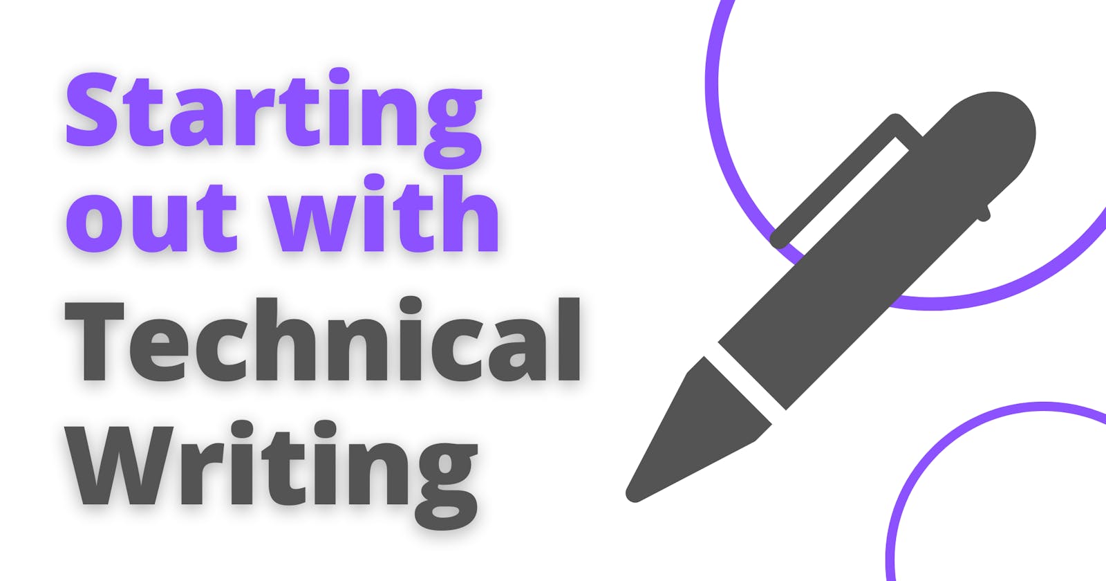 Starting Out with Technical Writing