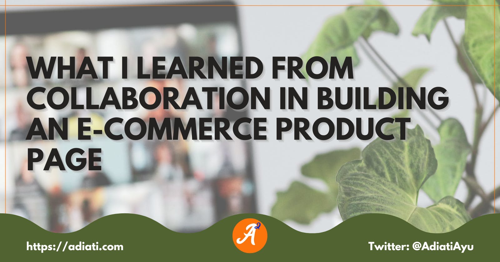 What I Learned From Collaboration In Building An E-commerce Product Page