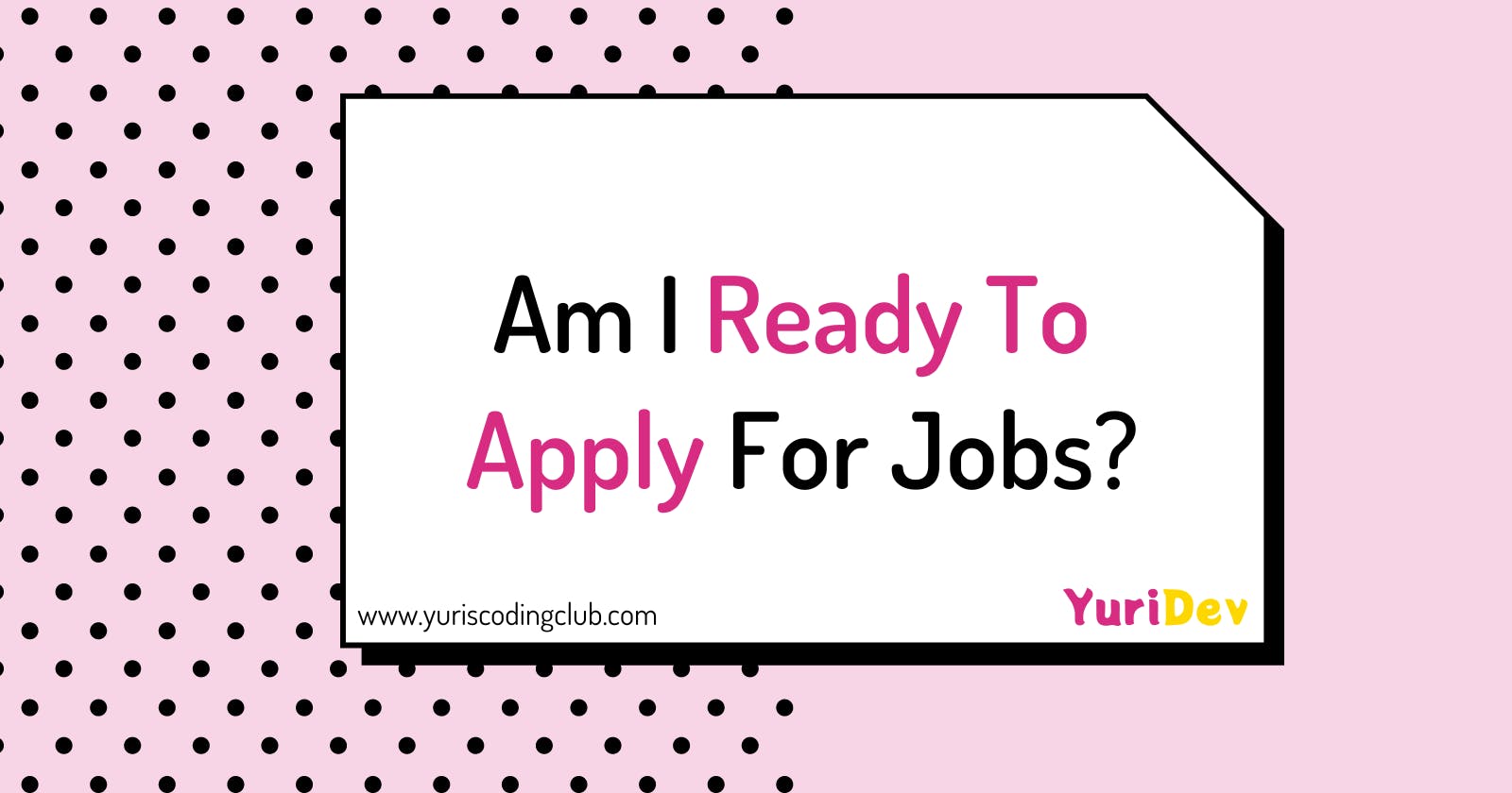 Am I Ready To Apply For Jobs?
