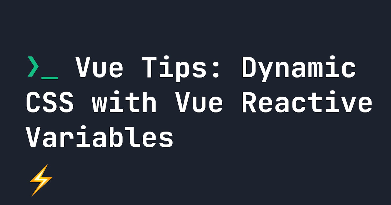 Vue Tips: Dynamic CSS with Vue Reactive Variables