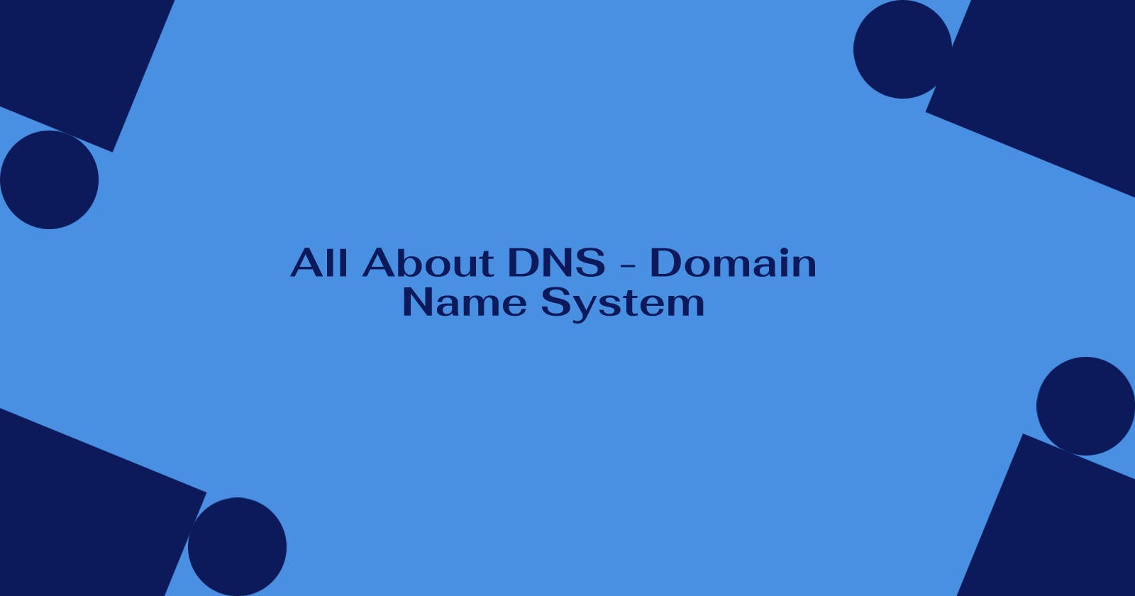 Networking: DNS - Domain Name System