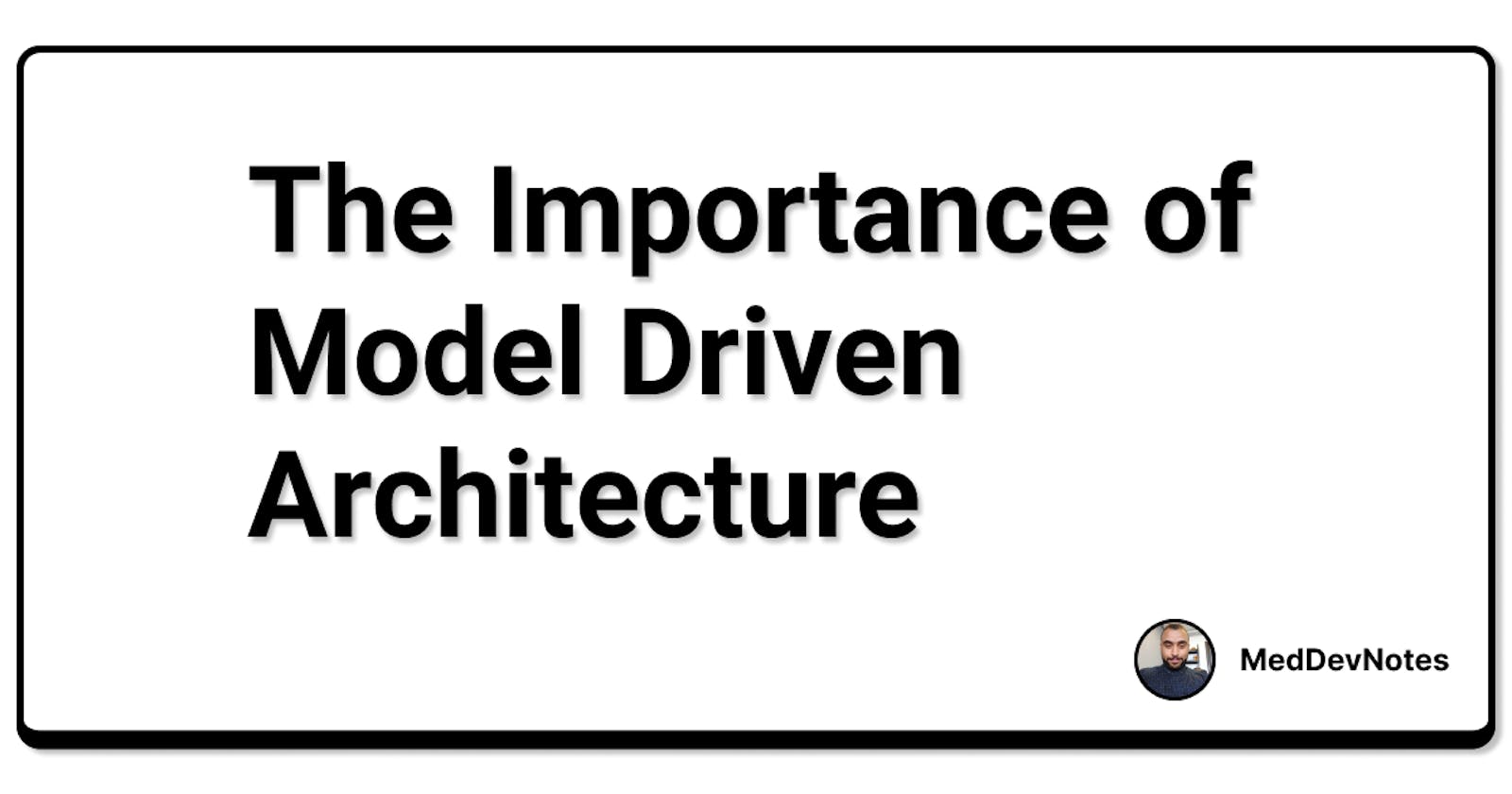 The importance of Model-Driven Architecture