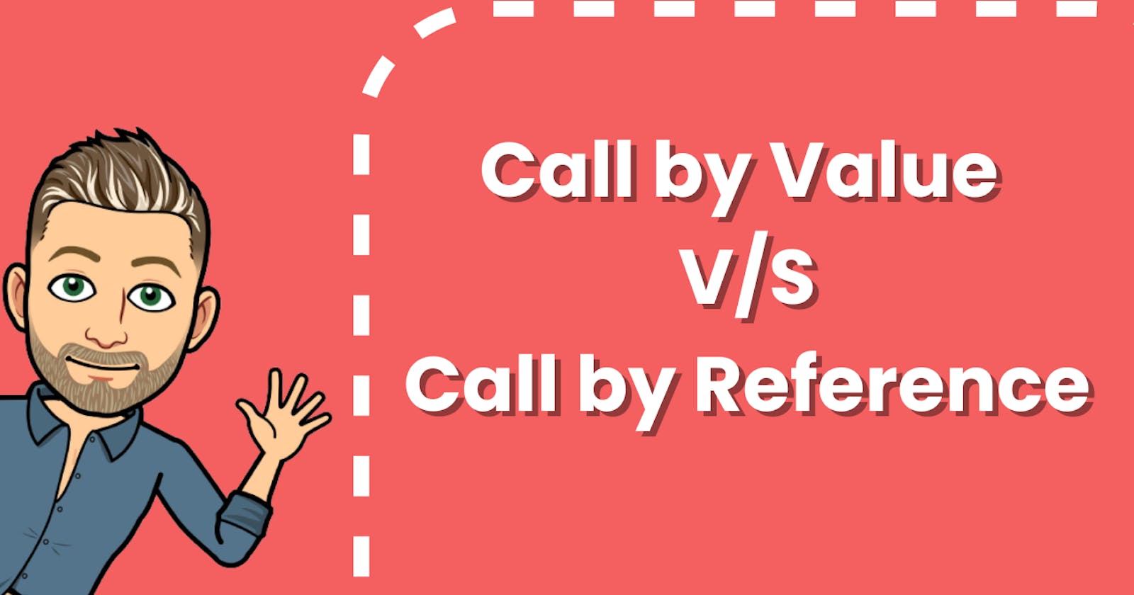 Call be Value  v/s  Call by Reference