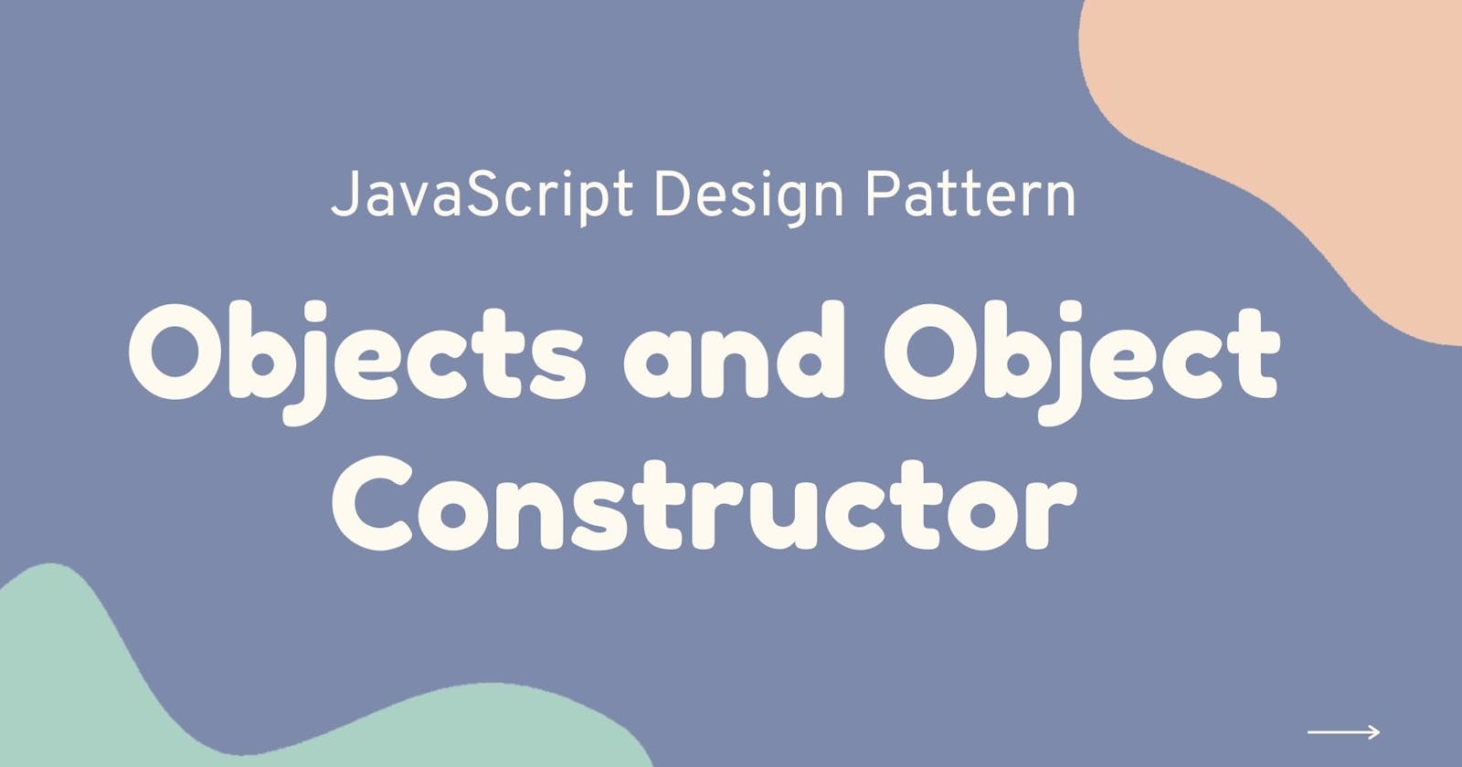 JavaScript Objects and Object Constructors
