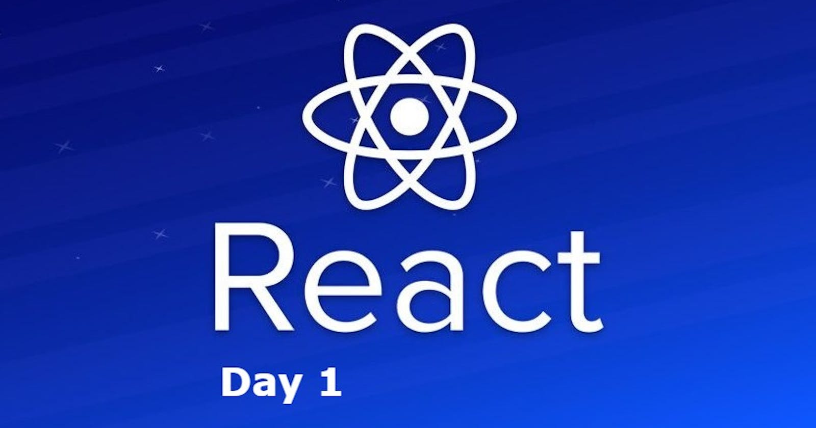 Introduction to React.js | Installation, JSX, and Custom Components - Day 1