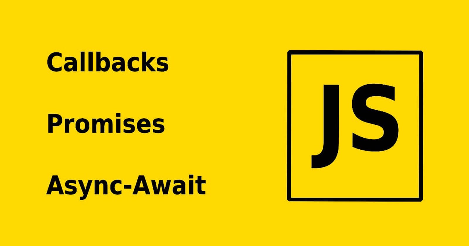 JS Async -Await, Promises, and Callback