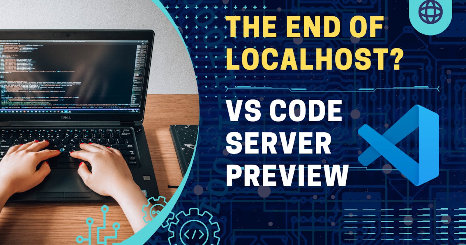 Is this the end of localhost? VS Code Server Preview