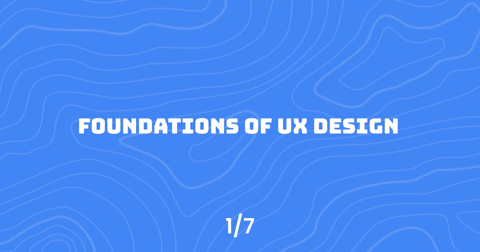 Foundations of UX Design