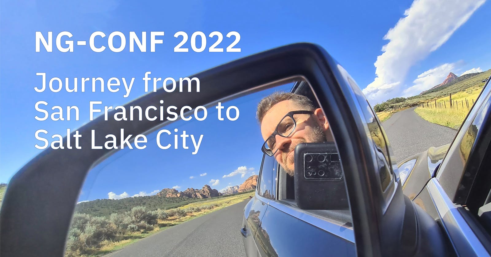 ng-conf 2022. Road trip from San Francisco to Salt Lake City