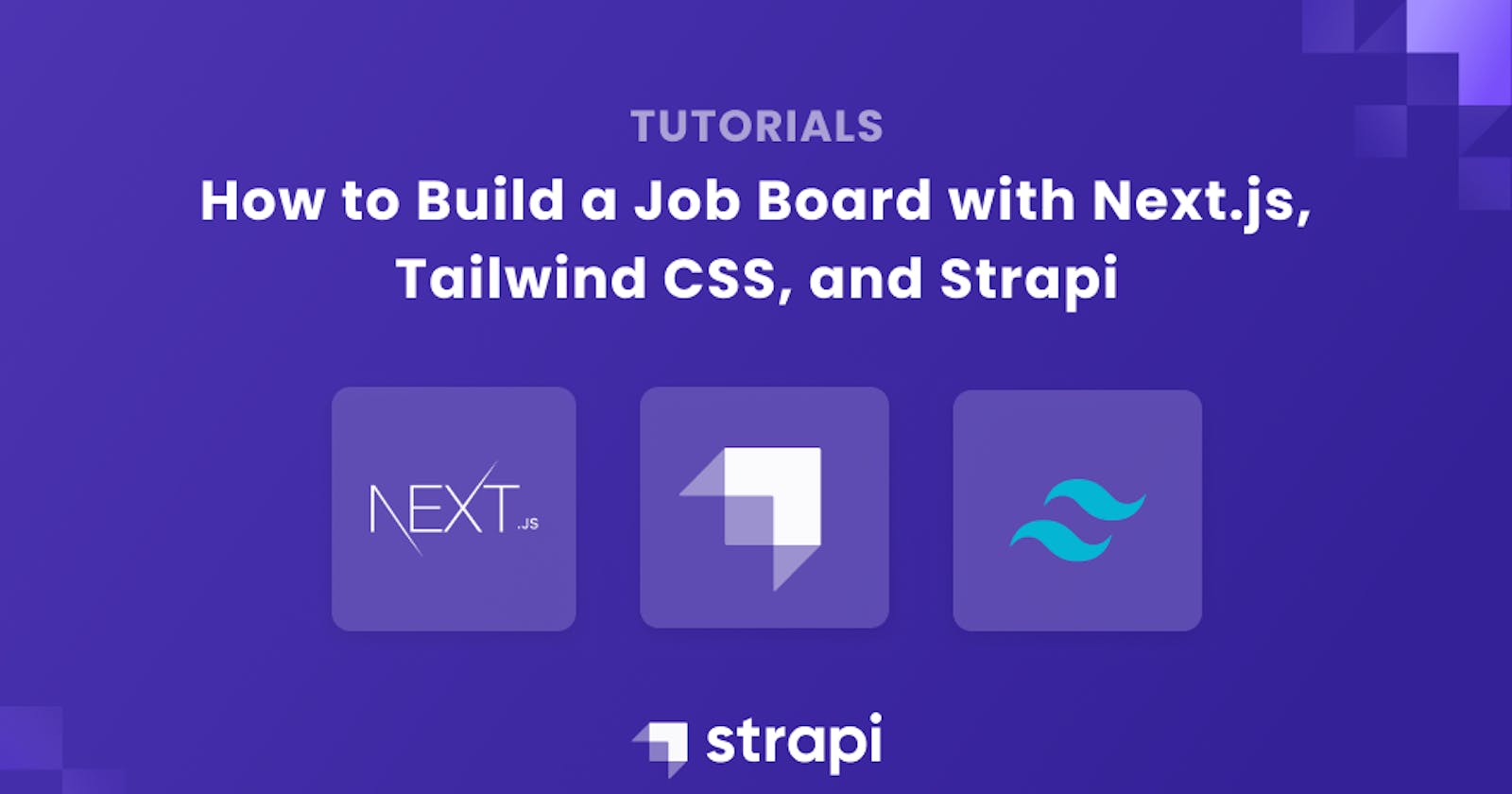 How to Build a Job Board with Next.js, Tailwind CSS, and Strapi