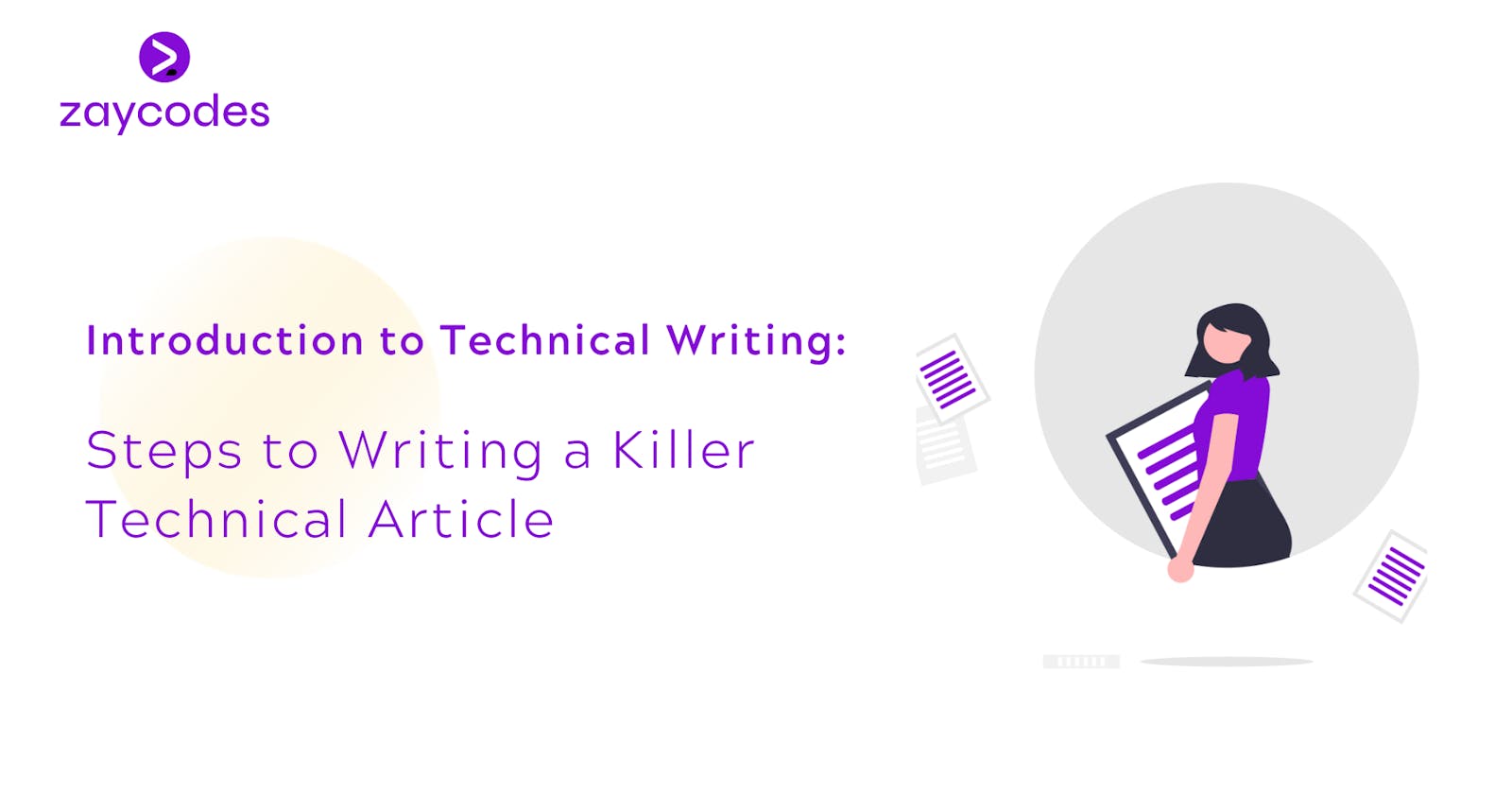 Introduction to Technical Writing: Steps to Writing a Killer Technical Article