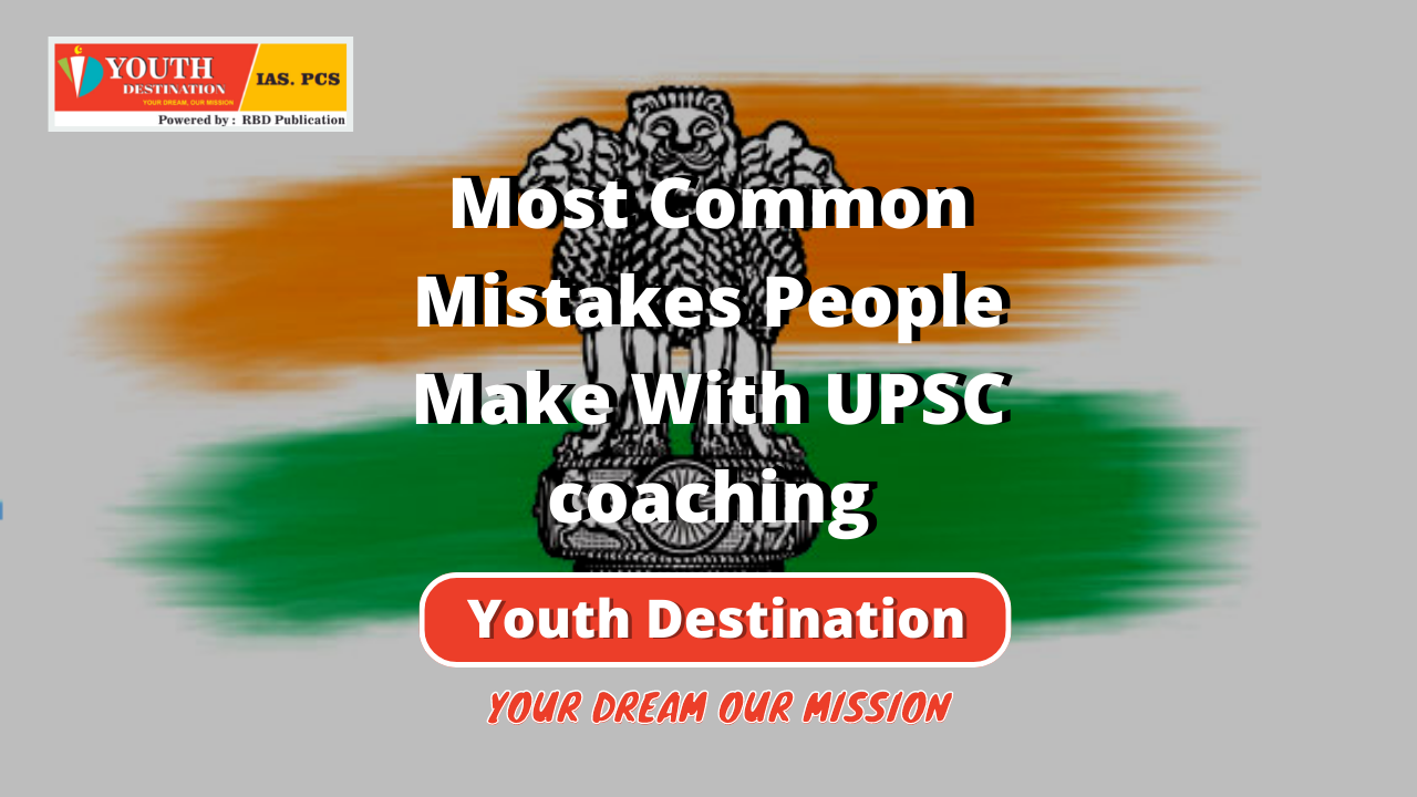 Most Common Mistakes People Make With UPSC coaching