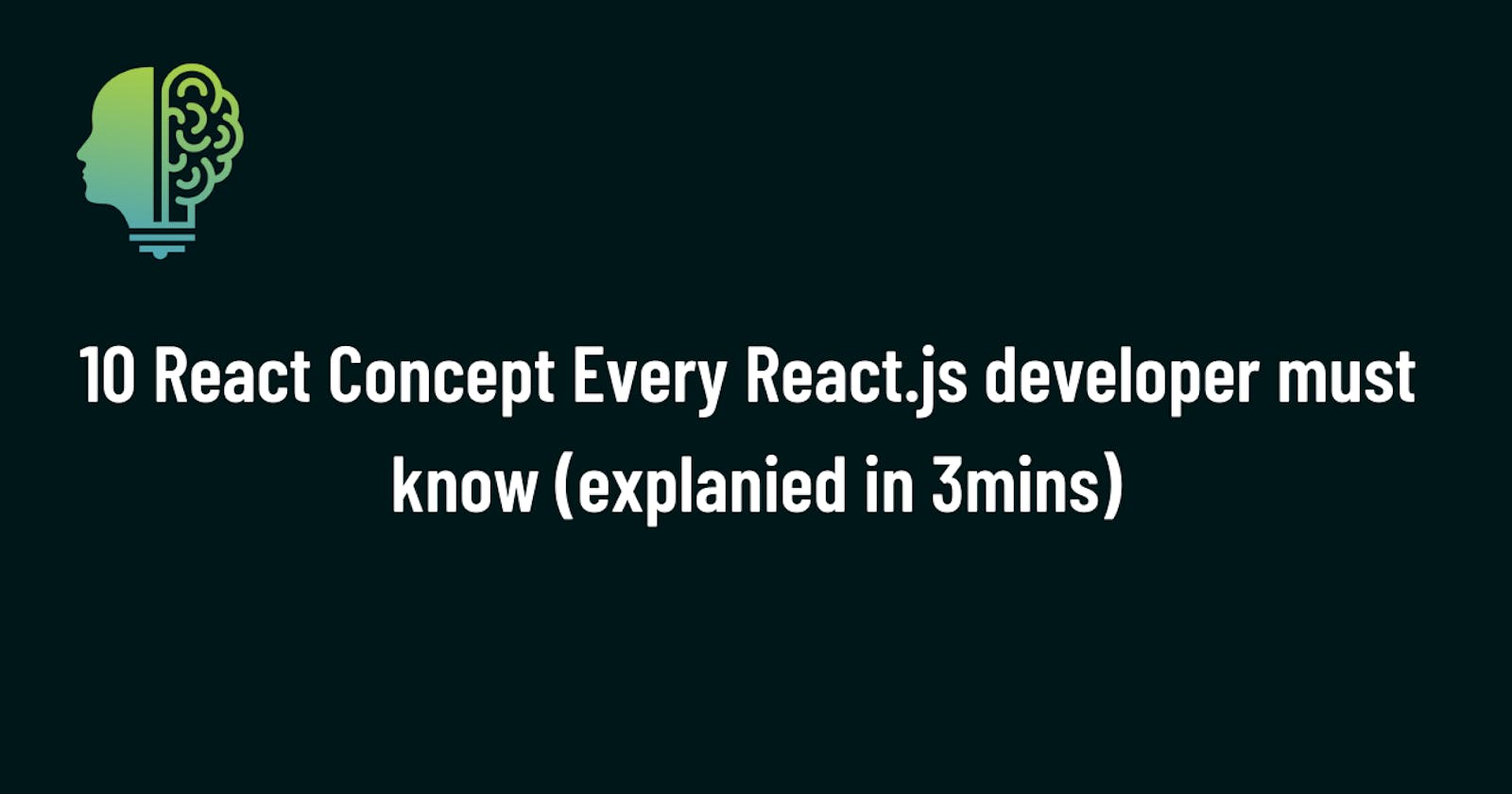 10 React Principles, Concepts  Every React developer Must know