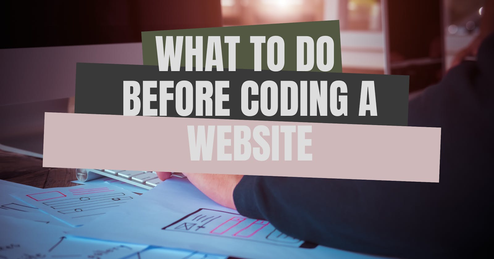 What To Do Before Coding A Website
