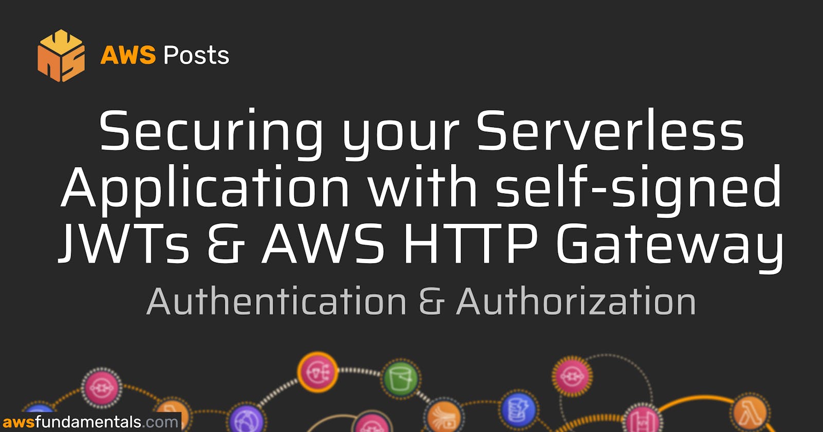 Securing your Serverless Application with self-signed JWTs & AWS HTTP Gateway