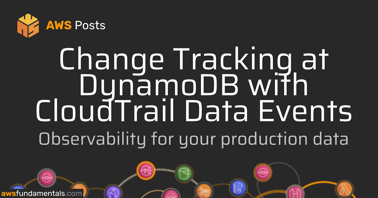 Change Tracking at DynamoDB with CloudTrail Data Events